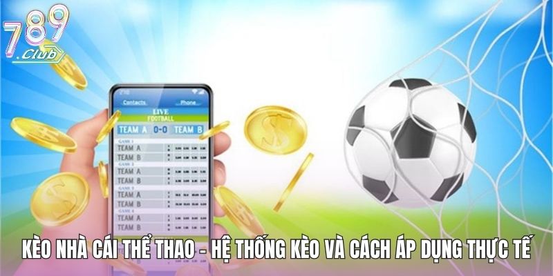 Kèo Nhà Cái Thể Thao - Hệ Thống Kèo Và Cách Áp Dụng Thực Tế 1 keo-nha-cai-the-thao